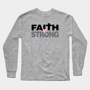 My Faith is Strong - Christian Design Long Sleeve T-Shirt